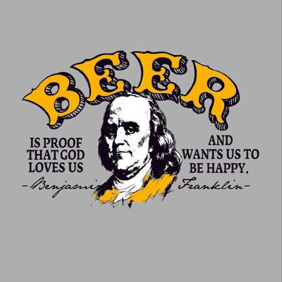 Beer Is Proof That God Loves Us Unisex T-Shirt - PatriotDepot.com