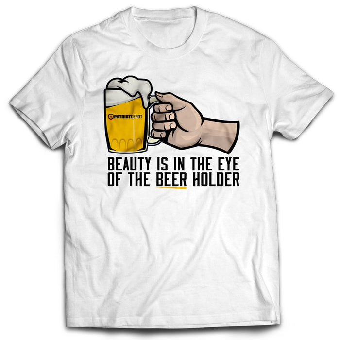 beauty is in the eye of the beerholder shirt