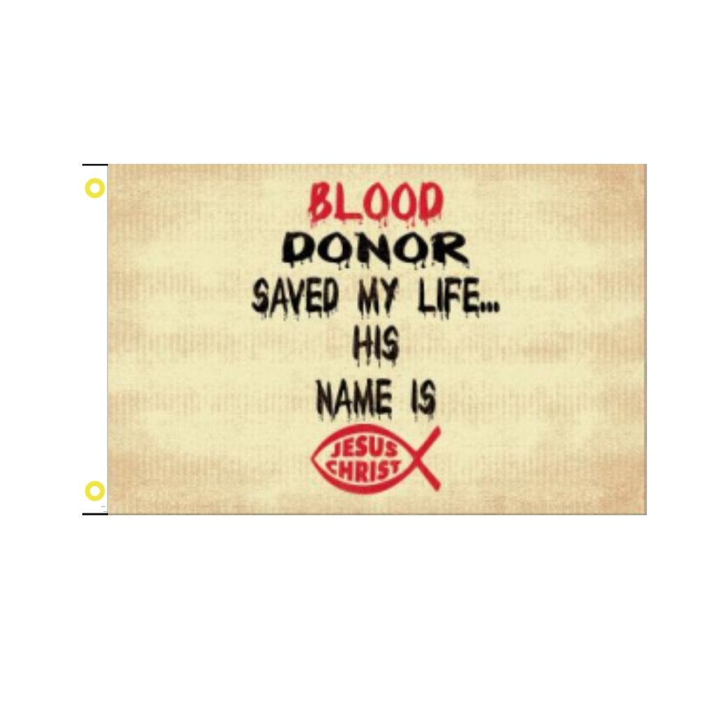 Blood Donor Saved My Life His Name is Jesus (Vintage) 3'x5' Flag - PatriotDepot.com