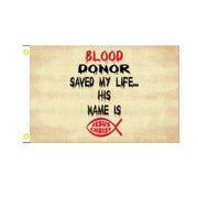 Blood Donor Saved My Life His Name is Jesus (Vintage) 3'x5' Flag - PatriotDepot.com