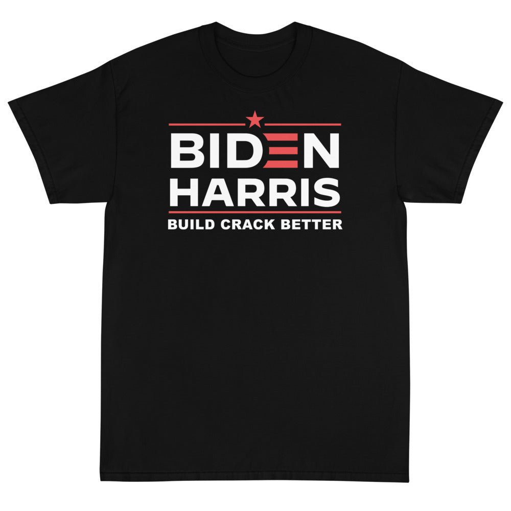 Build Crack Better Unisex T-Shirt - PatriotDepot.com