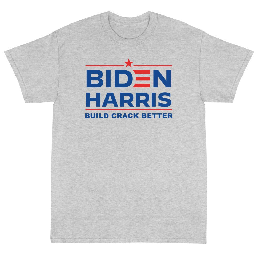 Build Crack Better Unisex T-Shirt - PatriotDepot.com