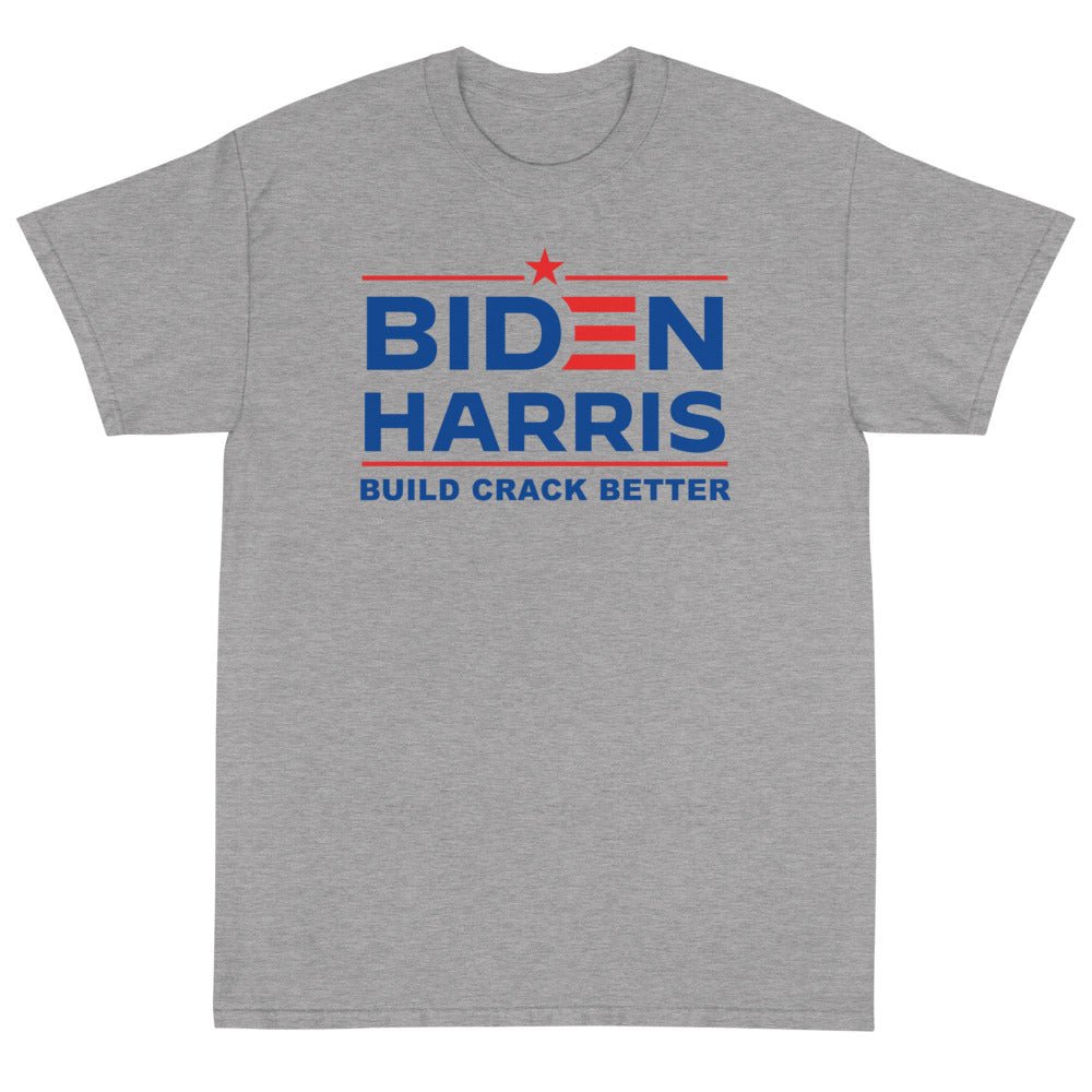 Build Crack Better Unisex T-Shirt - PatriotDepot.com
