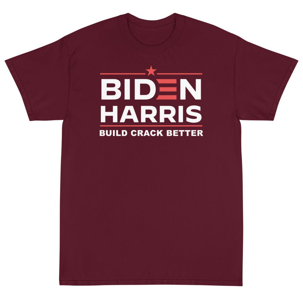 Build Crack Better Unisex T-Shirt - PatriotDepot.com