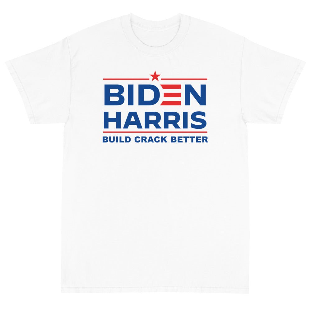 Build Crack Better Unisex T-Shirt - PatriotDepot.com