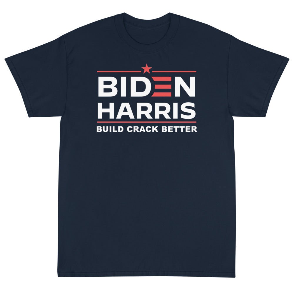 Build Crack Better Unisex T-Shirt - PatriotDepot.com