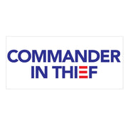 Commander in Thief Sticker - PatriotDepot.com