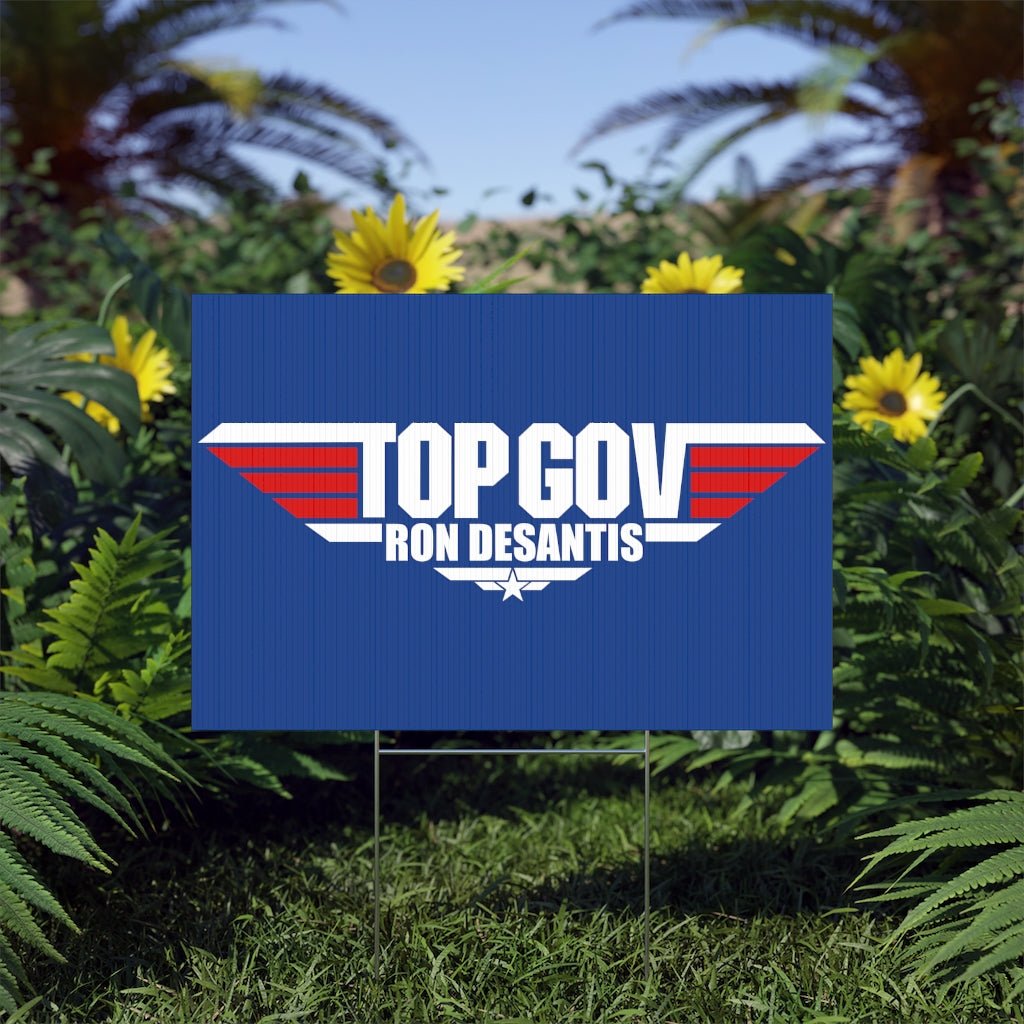 Custom "Top Gov" Ron DeSantis Yard Sign (22"x15") Made in the USA - PatriotDepot.com
