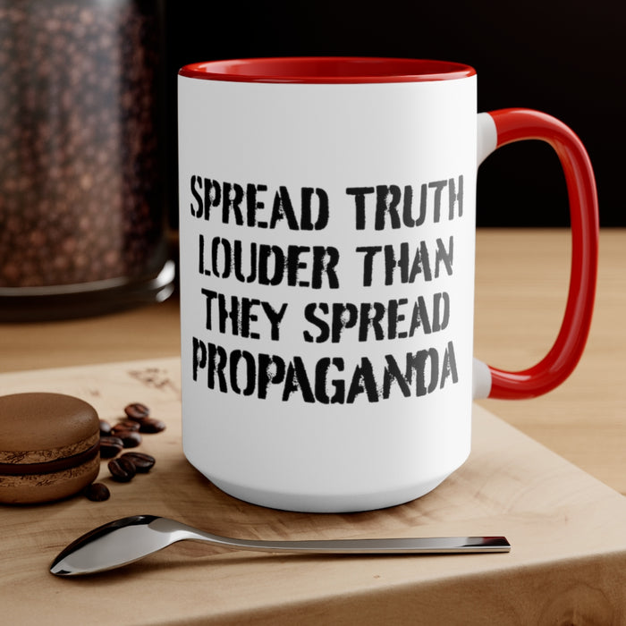 Spread Truth Louder Than Propaganda Mug