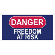 Danger: Freedom at Risk Bumper Sticker - PatriotDepot.com