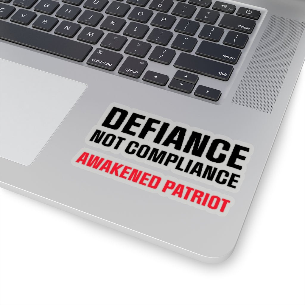 Defiance Not Compliance Kiss - Cut Stickers (4 sizes) - PatriotDepot.com