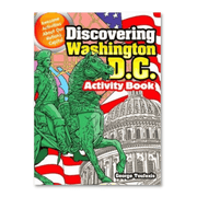 Discovering Washington, D.C. Activity Book: Awesome Activities About Our Nation's Capital - PatriotDepot.com