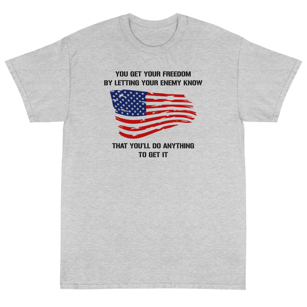 Do Anything For Freedom Unisex T-Shirt - PatriotDepot.com