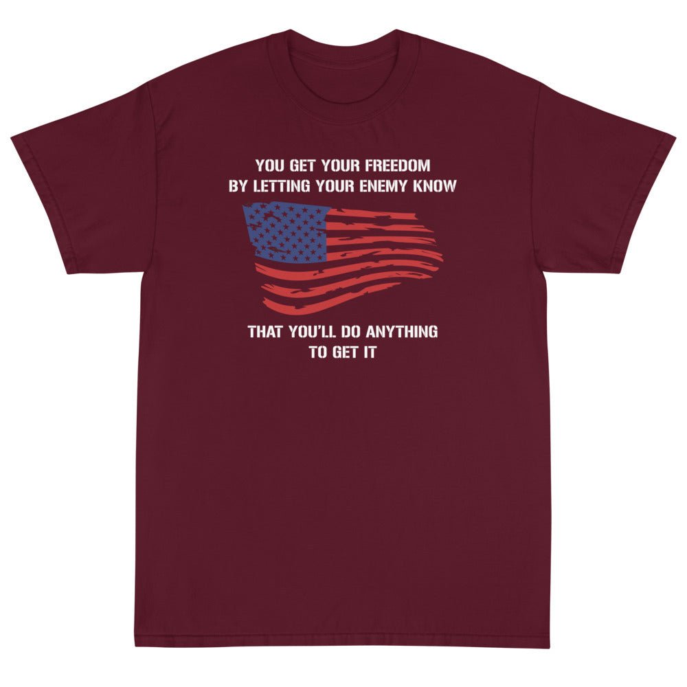 Do Anything For Freedom Unisex T-Shirt - PatriotDepot.com