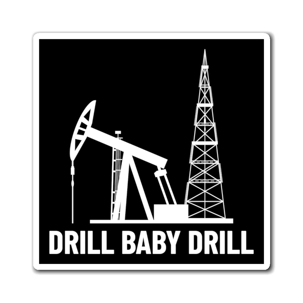 Drill Baby Drill 2 Magnet - PatriotDepot.com