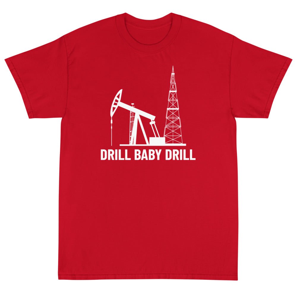 Drill Baby Drill 2 Unisex T-Shirt - PatriotDepot.com
