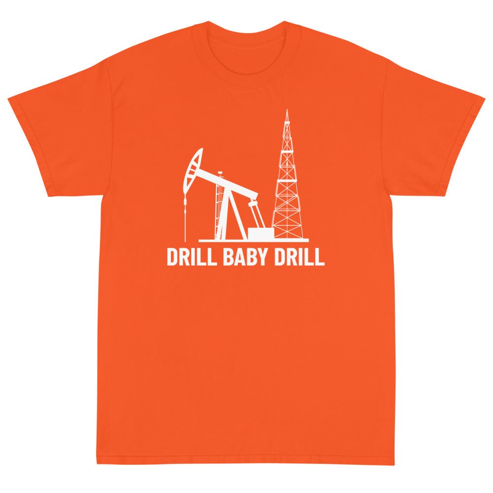 Drill Baby Drill 2 Unisex T-Shirt - PatriotDepot.com