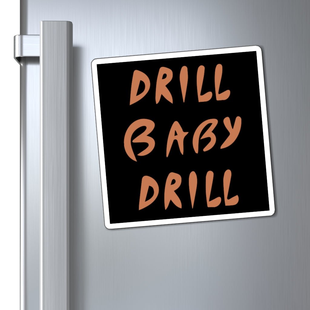 Drill Baby Drill Magnet - PatriotDepot.com