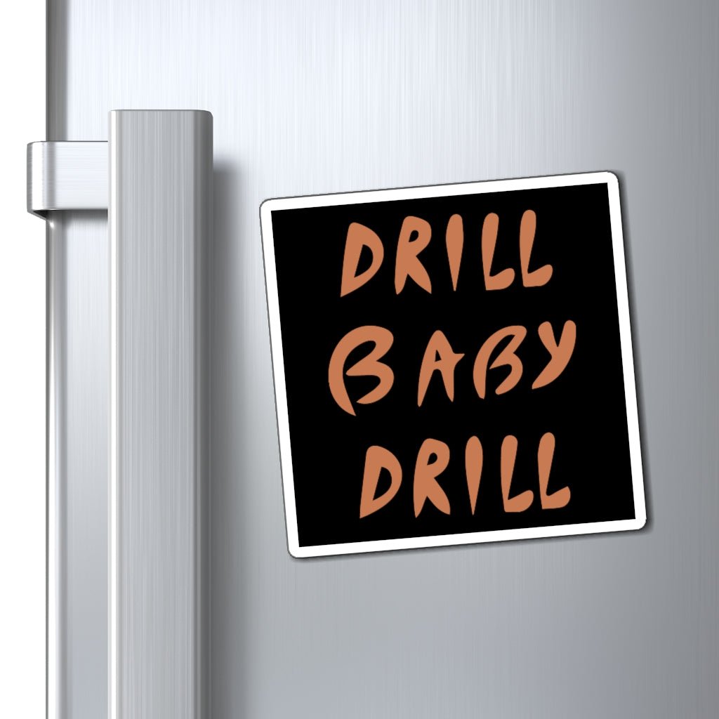 Drill Baby Drill Magnet - PatriotDepot.com