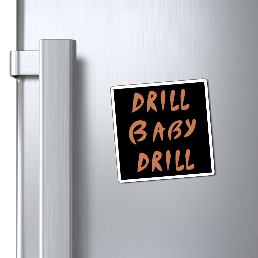 Drill Baby Drill Magnet - PatriotDepot.com