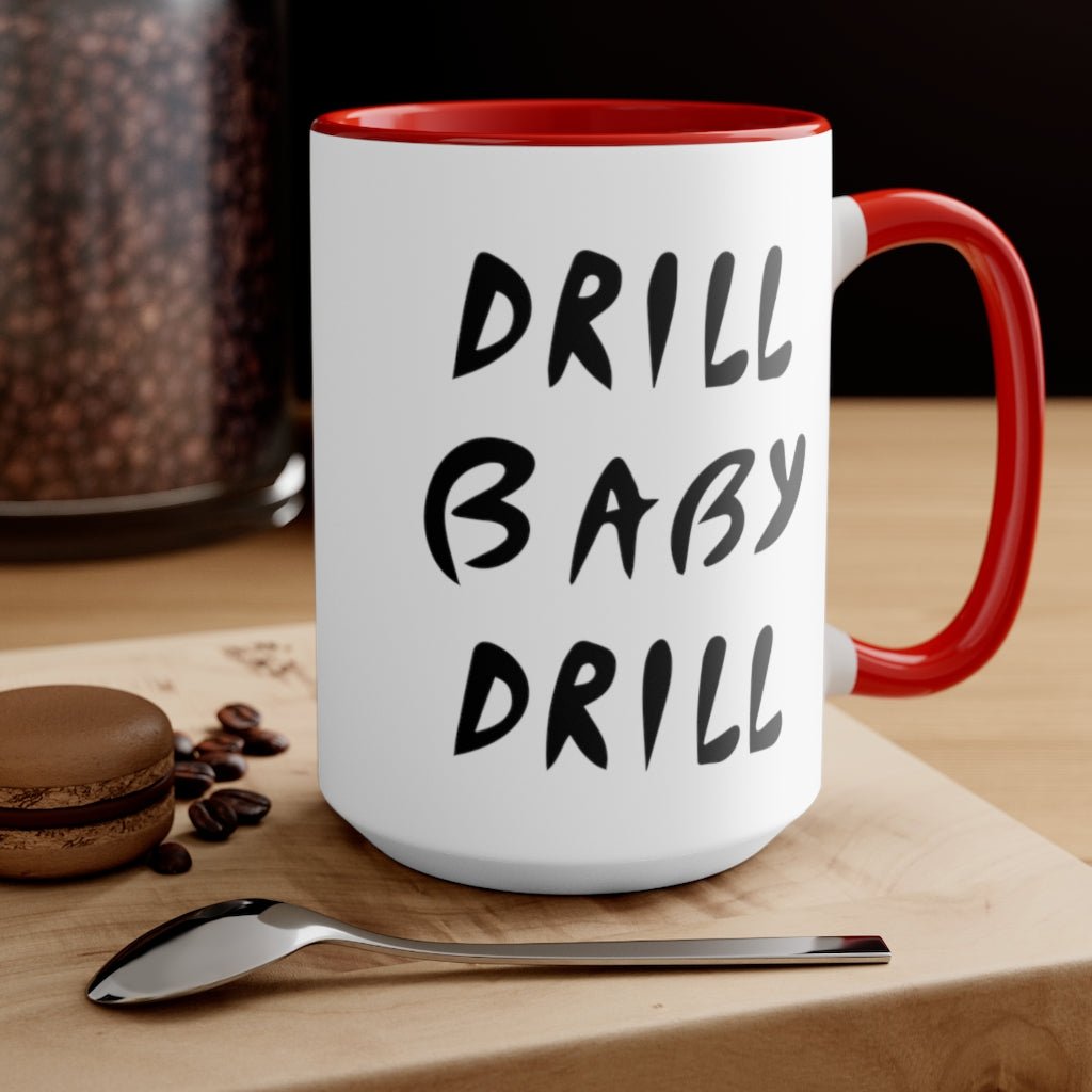 Drill Baby Drill Mug - PatriotDepot.com