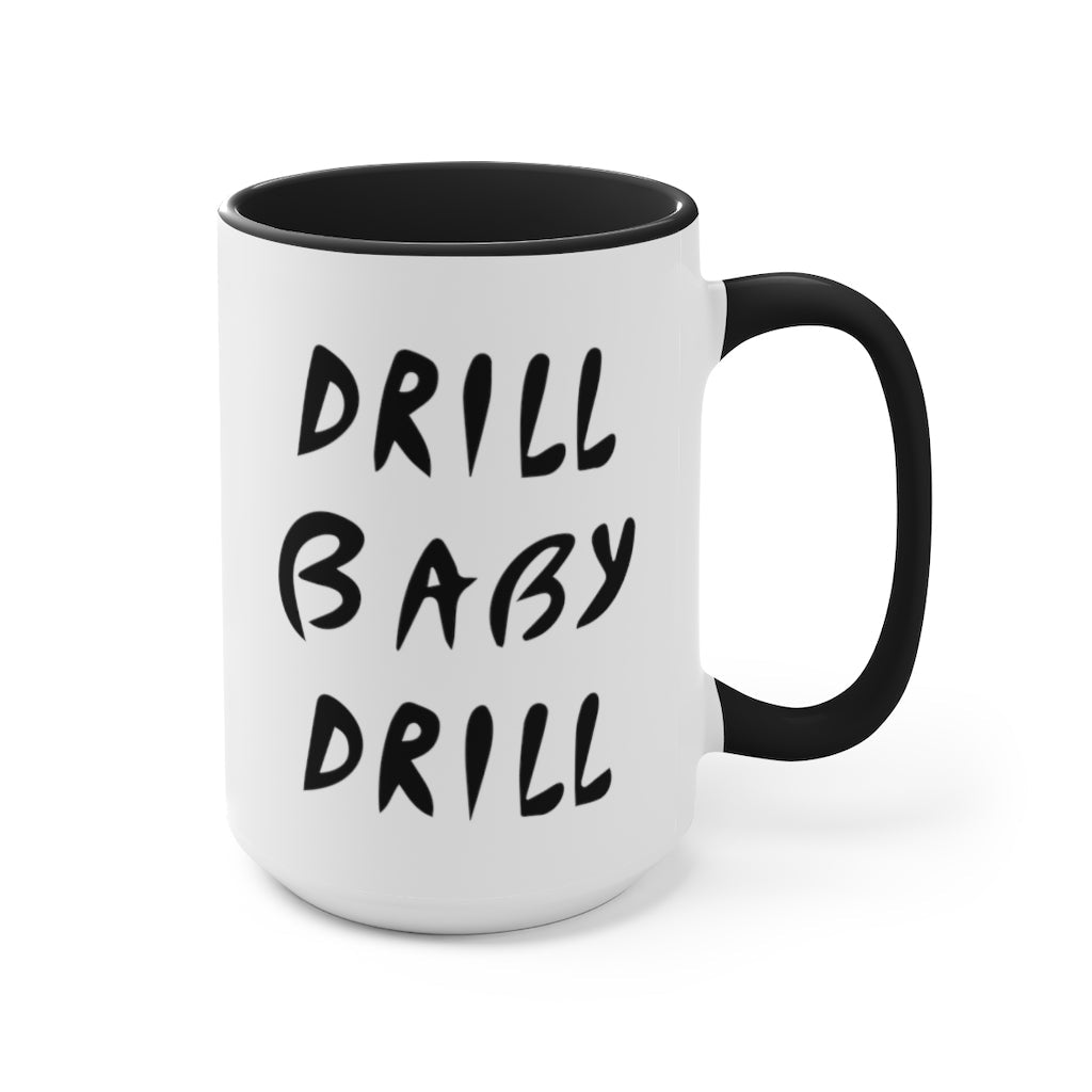 Drill Baby Drill Mug - PatriotDepot.com