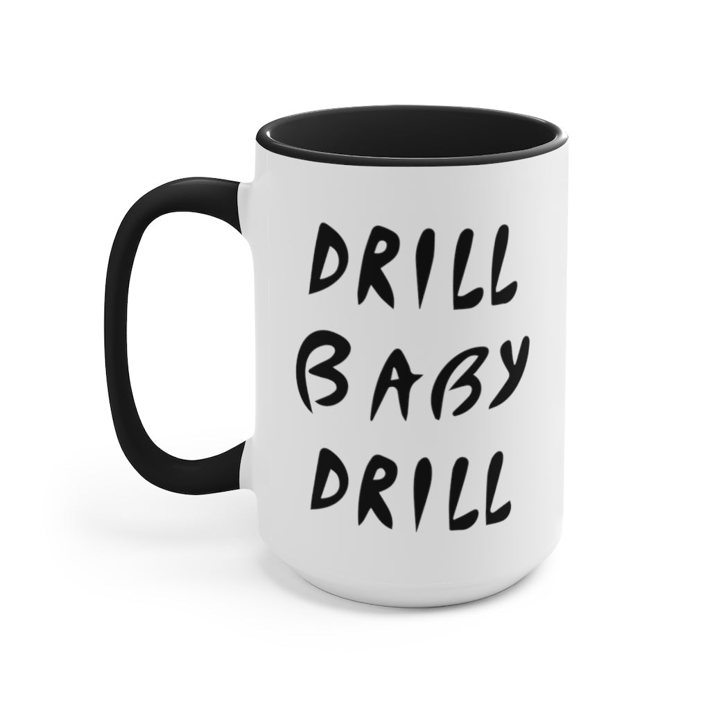 Drill Baby Drill Mug - PatriotDepot.com