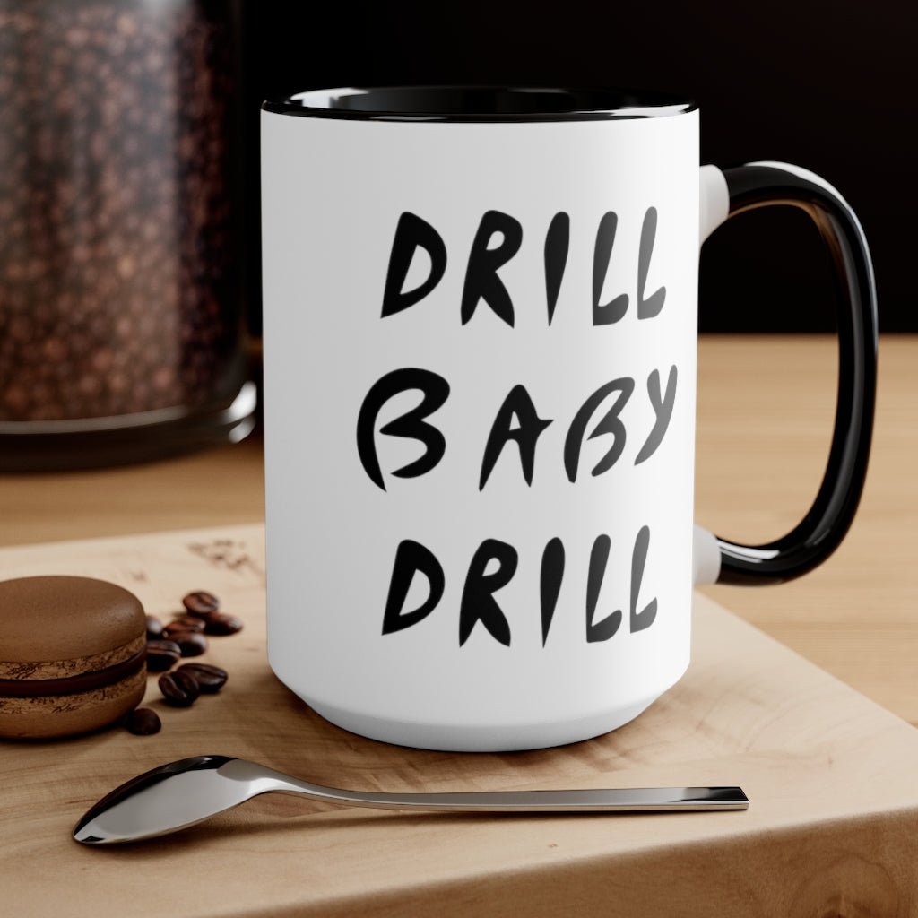 Drill Baby Drill Mug - PatriotDepot.com