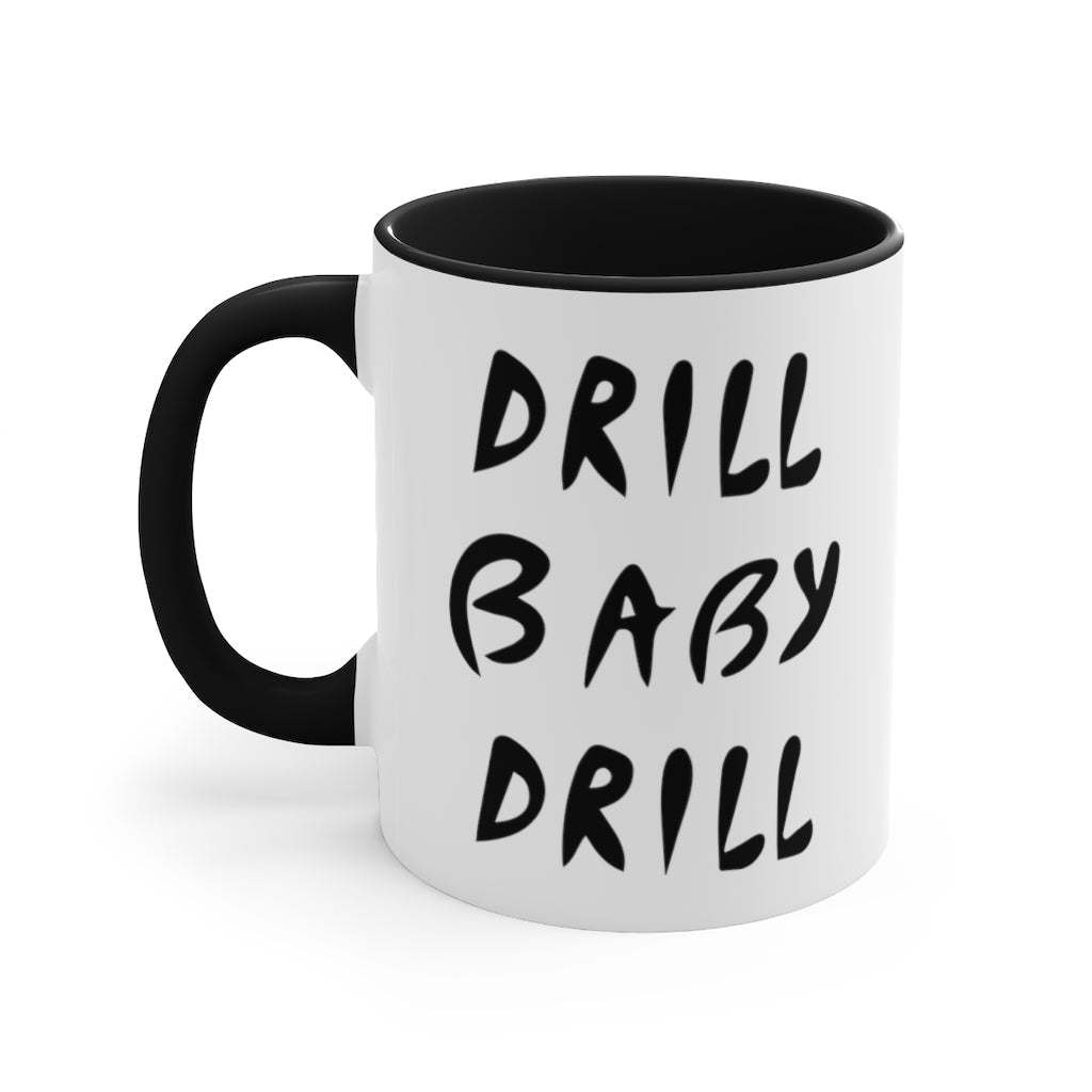 Drill Baby Drill Mug - PatriotDepot.com
