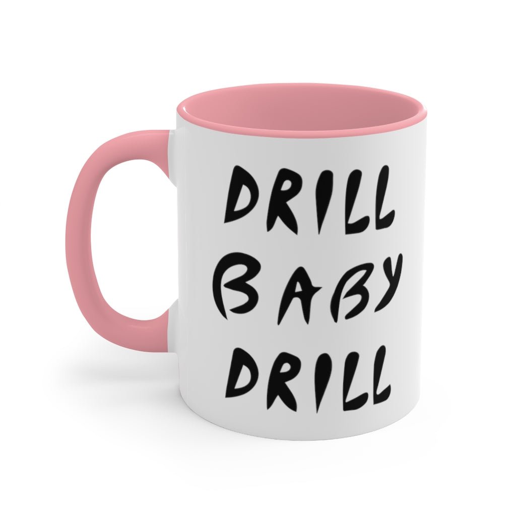 Drill Baby Drill Mug - PatriotDepot.com