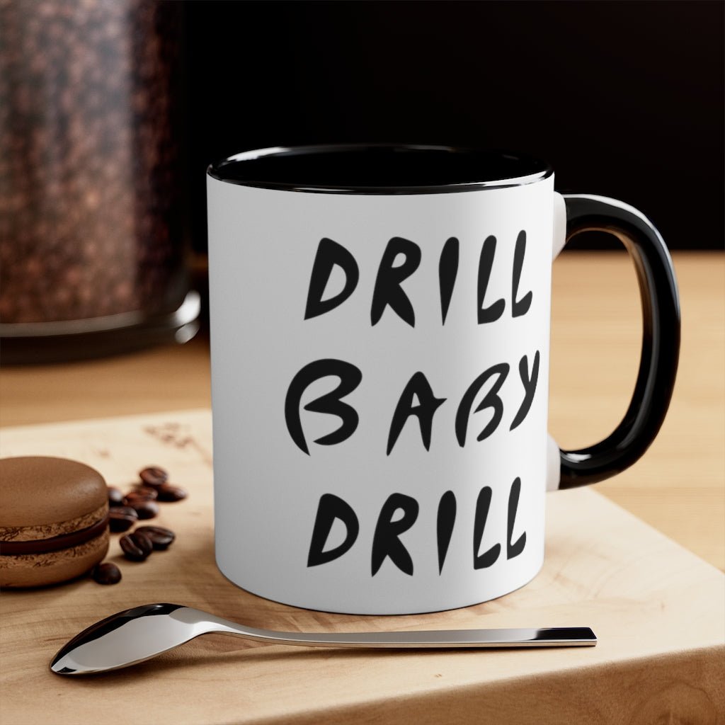 Drill Baby Drill Mug - PatriotDepot.com