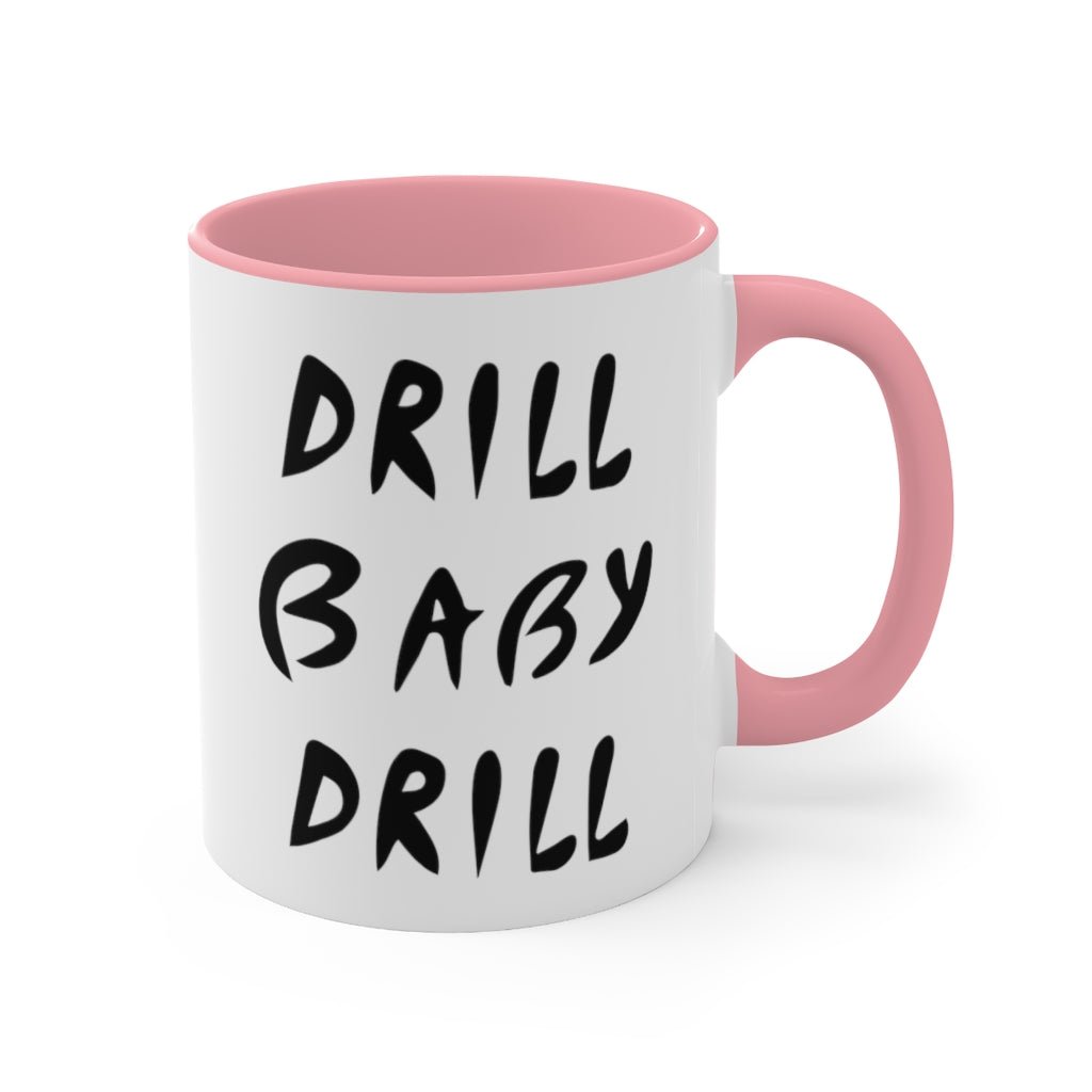 Drill Baby Drill Mug - PatriotDepot.com