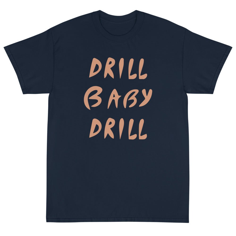 Drill Baby Drill Unisex T-Shirt - PatriotDepot.com