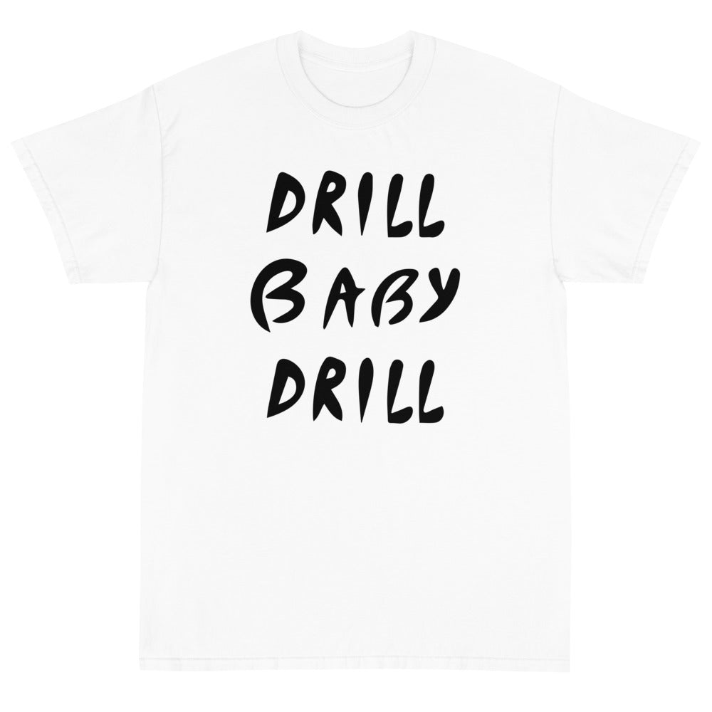 Drill Baby Drill Unisex T-Shirt - PatriotDepot.com