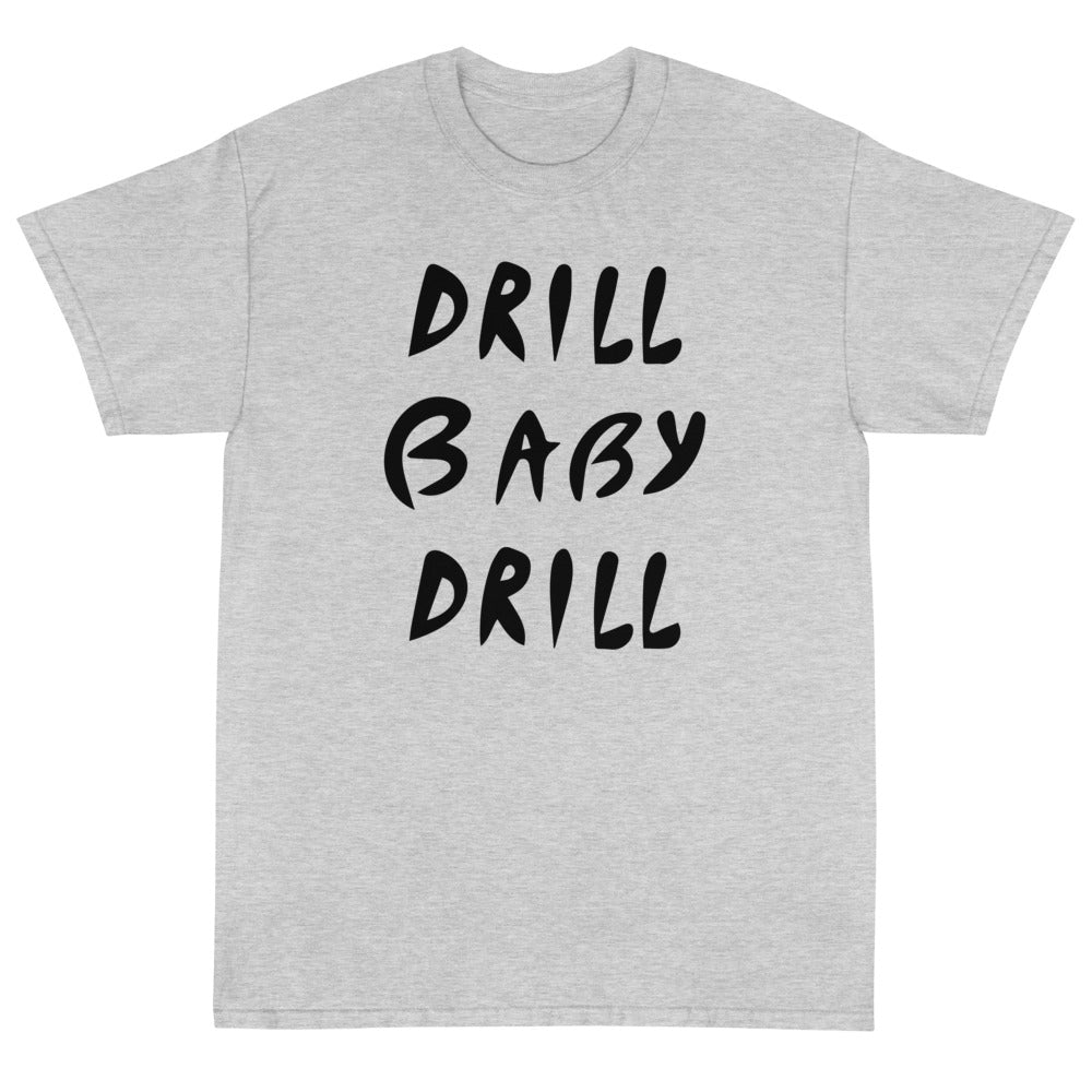 Drill Baby Drill Unisex T-Shirt - PatriotDepot.com