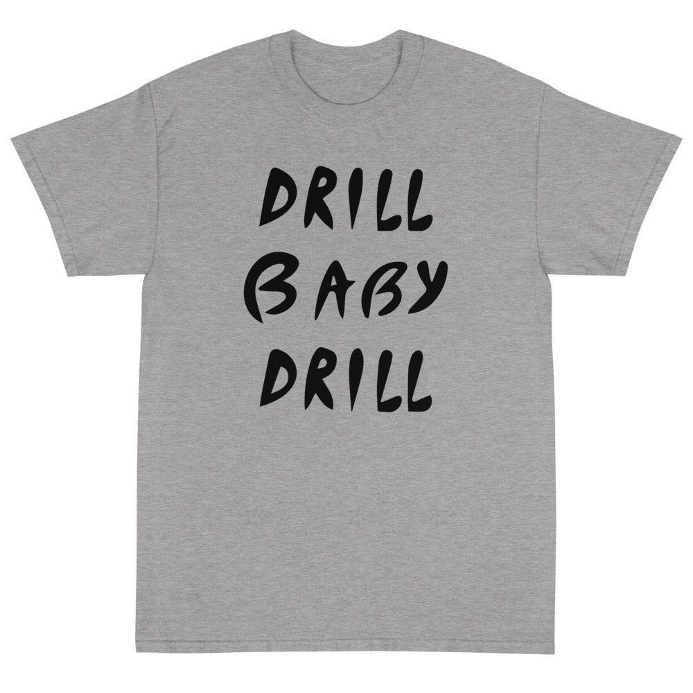 Drill Baby Drill Unisex T-Shirt - PatriotDepot.com