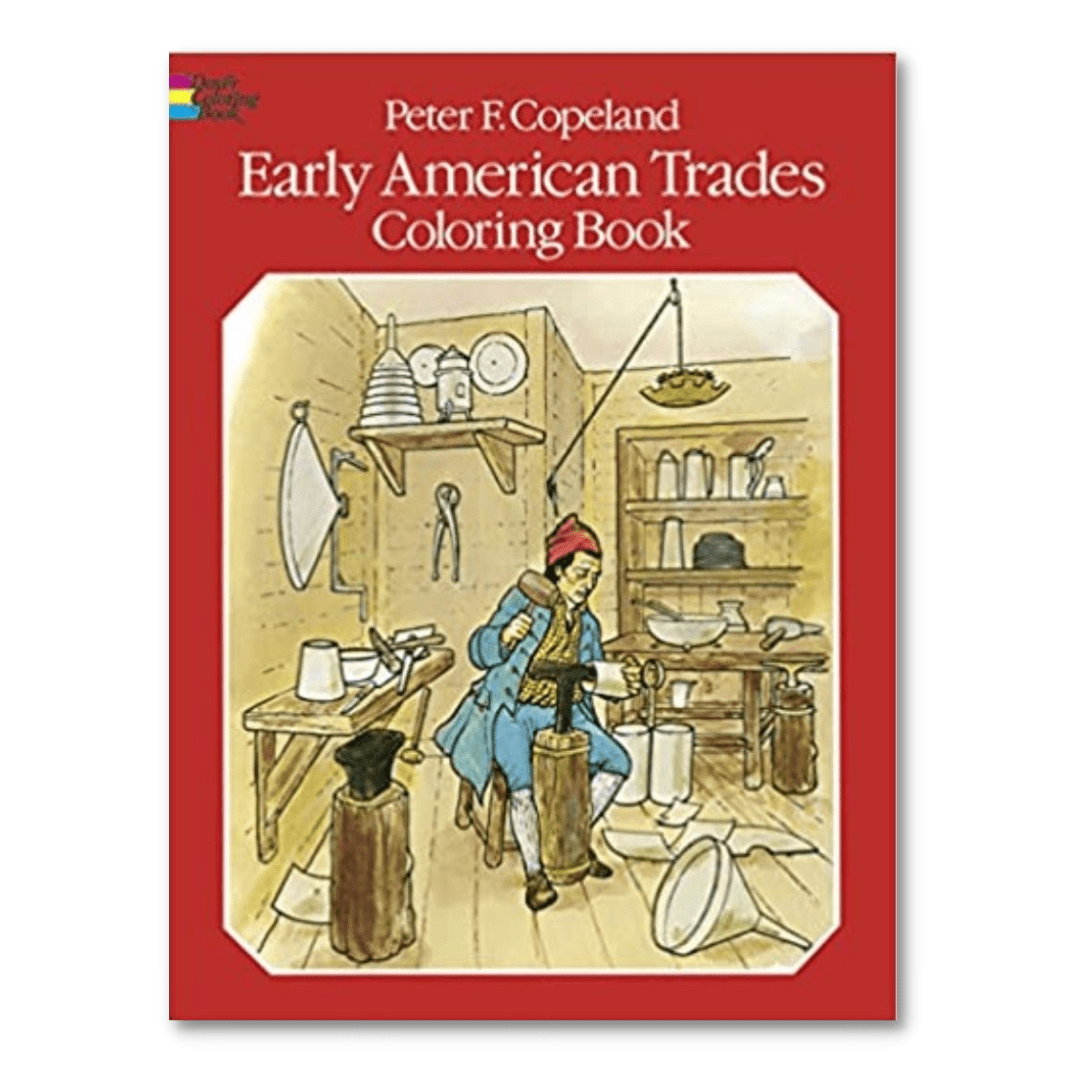 Early American Trades Coloring Book (Peter F. Copeland) - PatriotDepot.com