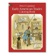 Early American Trades Coloring Book (Peter F. Copeland) - PatriotDepot.com
