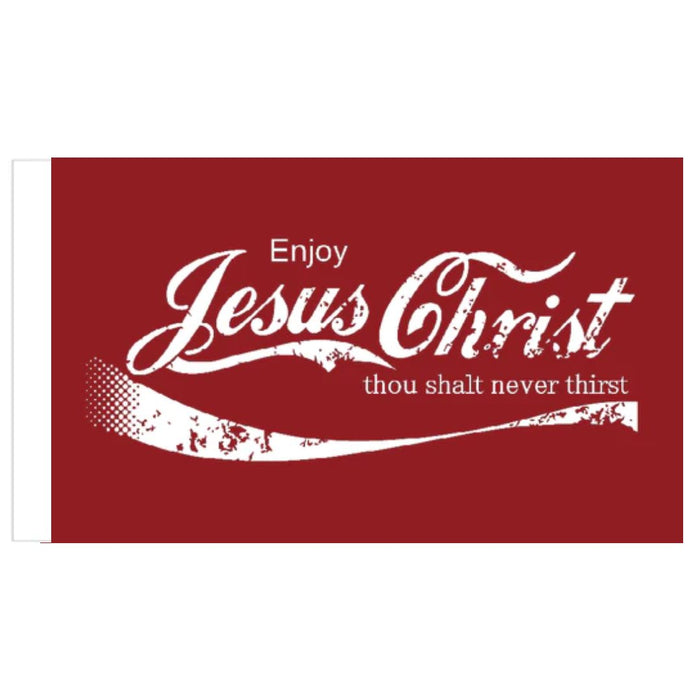 Enjoy Jesus Christ Thou Shall Never Thirst 3'x5' Flag