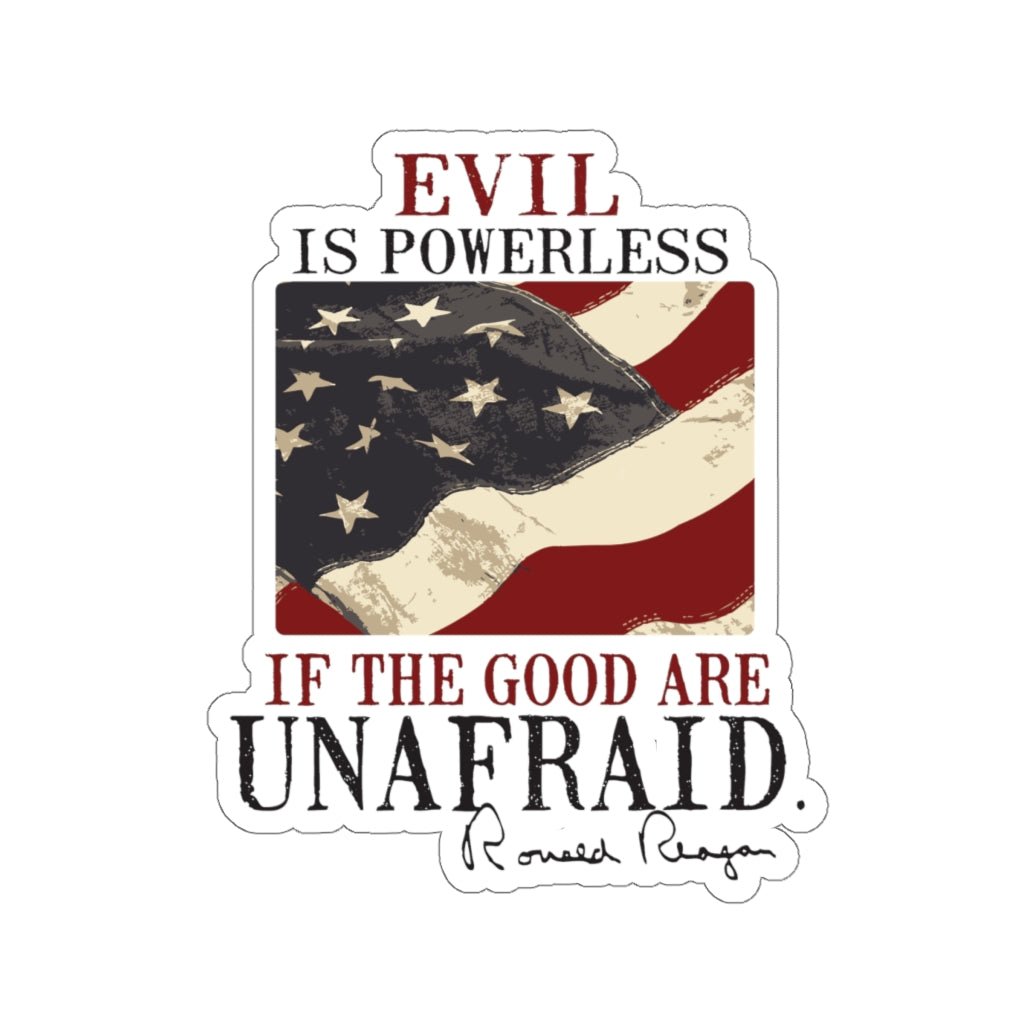 Evil Is Powerless Kiss - Cut Stickers (4 sizes) - PatriotDepot.com