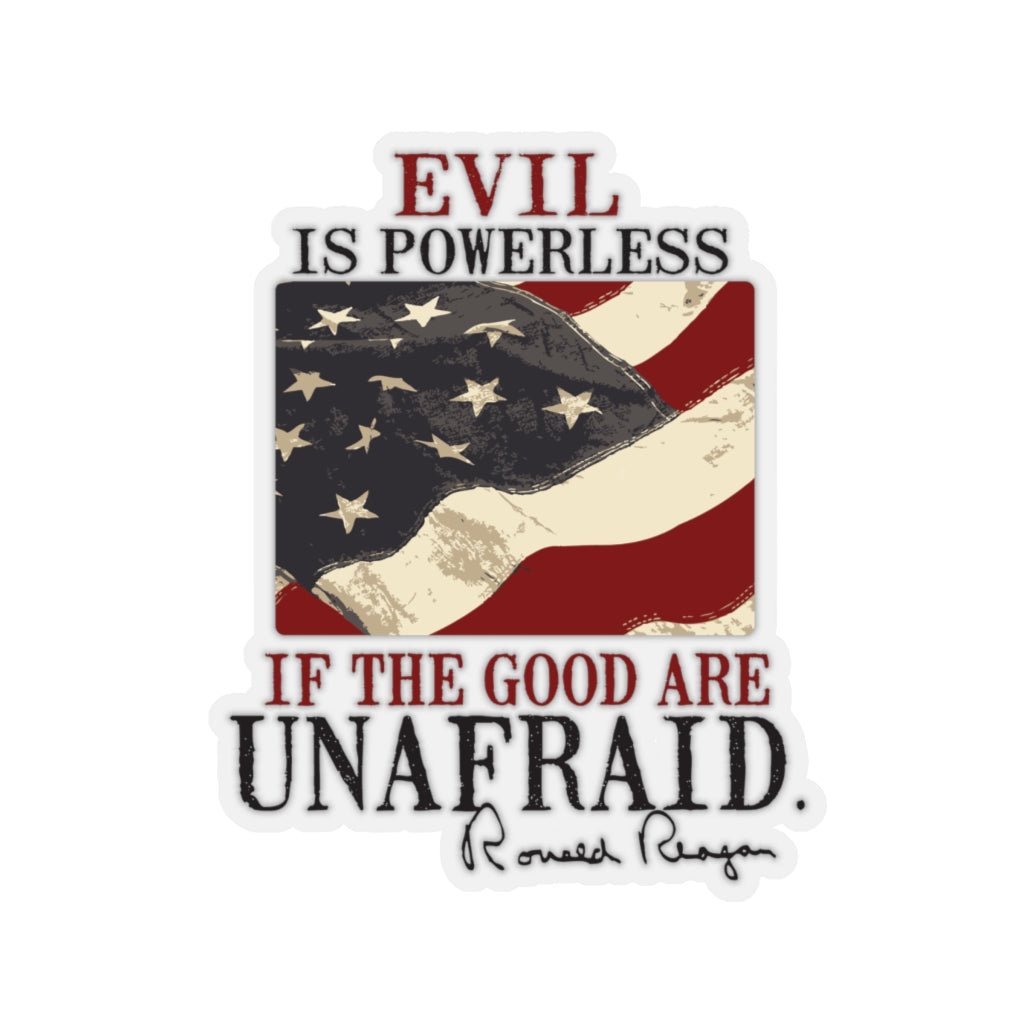Evil Is Powerless Kiss - Cut Stickers (4 sizes) - PatriotDepot.com