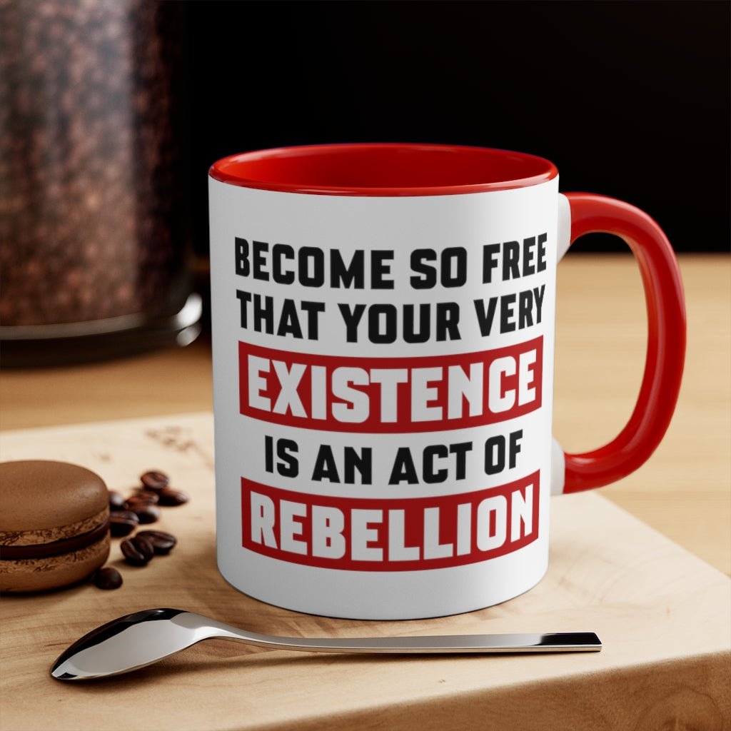 Existence is an Act of Rebellion Mug - PatriotDepot.com