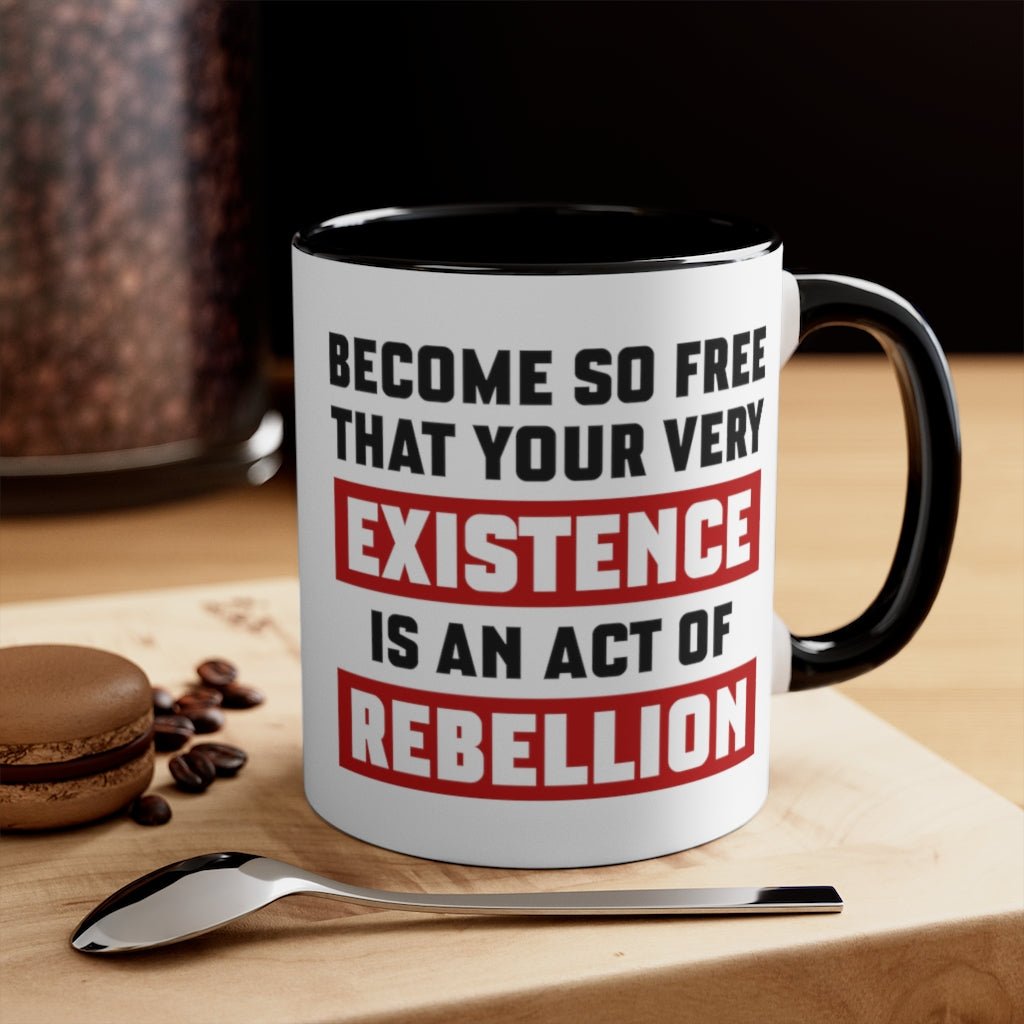 Existence is an Act of Rebellion Mug - PatriotDepot.com