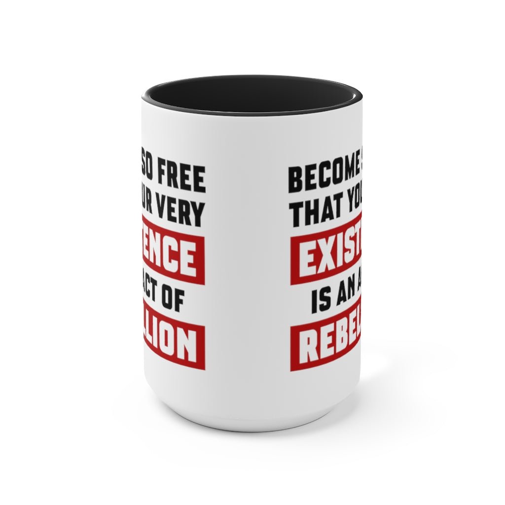 Existence is an Act of Rebellion Mug - PatriotDepot.com