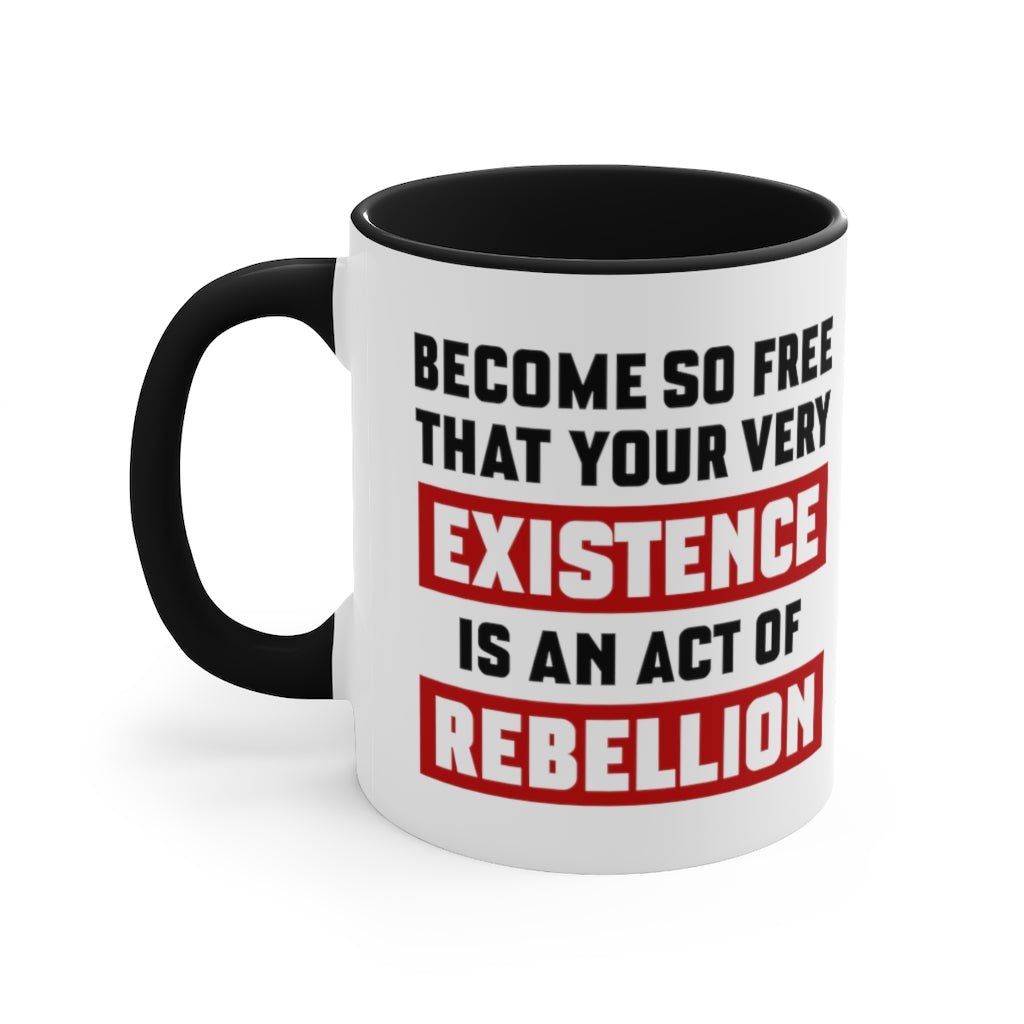 Existence is an Act of Rebellion Mug - PatriotDepot.com