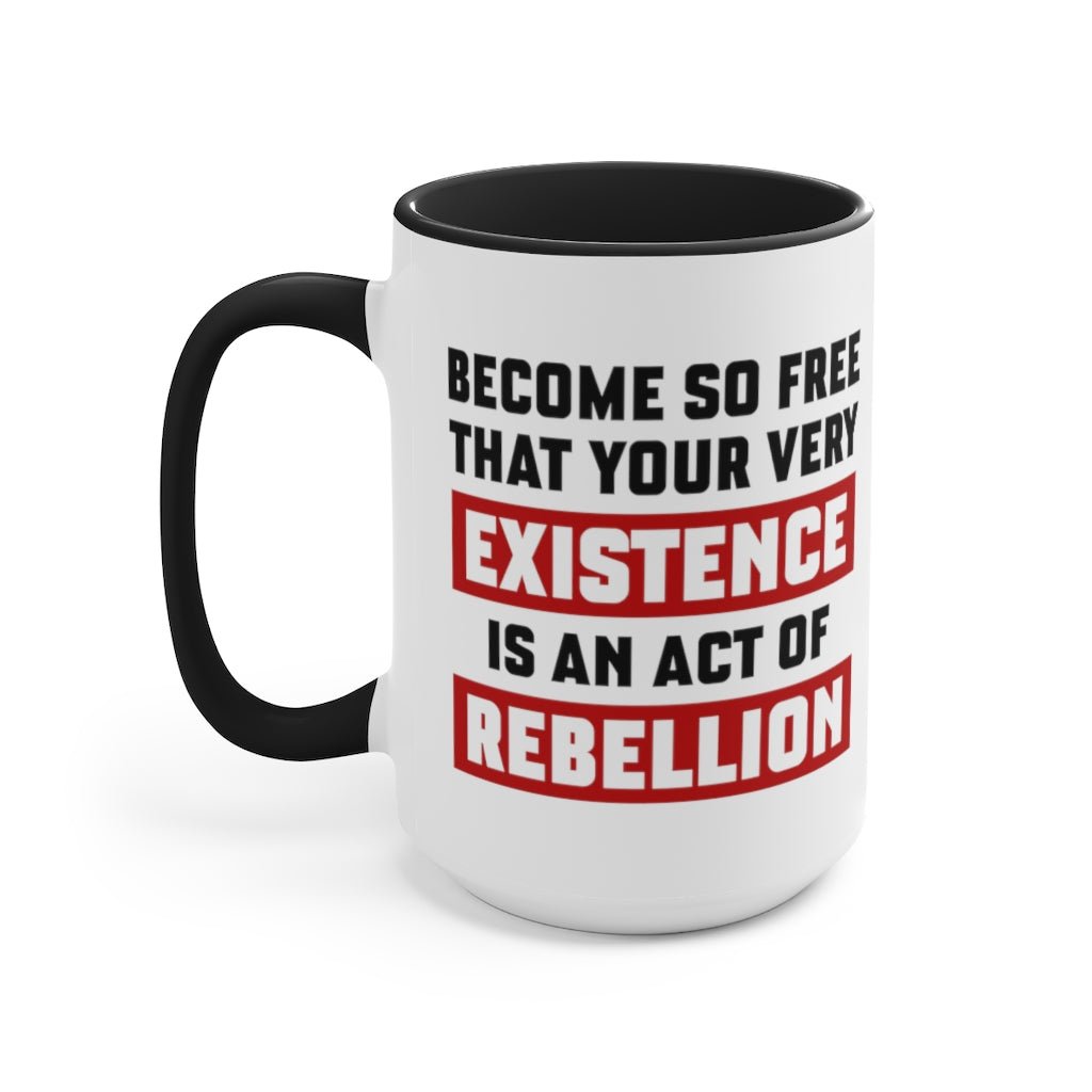 Existence is an Act of Rebellion Mug - PatriotDepot.com