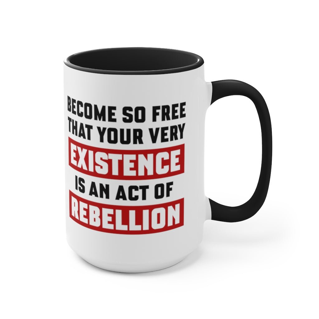 Existence is an Act of Rebellion Mug - PatriotDepot.com