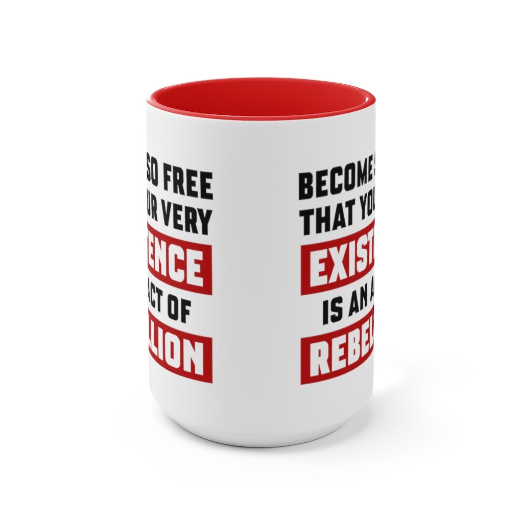 Existence is an Act of Rebellion Mug - PatriotDepot.com
