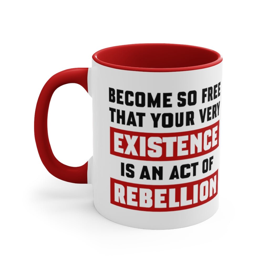 Existence is an Act of Rebellion Mug - PatriotDepot.com