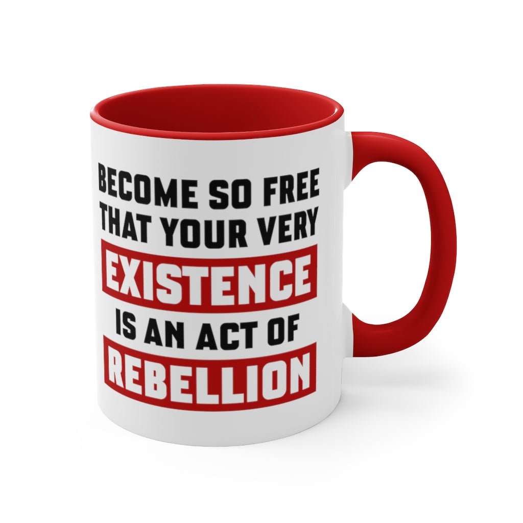 Existence is an Act of Rebellion Mug - PatriotDepot.com